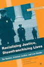 Racializing Justice, Disenfranchising Lives - Preview