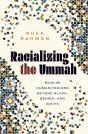 Racializing The Ummah - Preview
