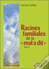 Racine Familale De La Mal A Dit T.2