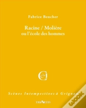 Racine / Molière Ou  L'École Des Hommes