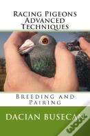 Racing Pigeons Advanced Techniques