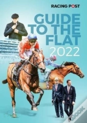 Racing Post Guide To The Flat 2022