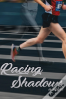 Racing Shadows