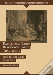 Racism And Early Blackface Comic Traditions