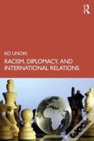 Racism, Diplomacy, And International Relations