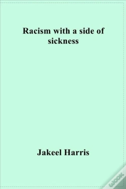 Capa do artigo Racism With A Side Of Sickness