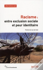 Capa do artigo Racisme : Entre Exclusion Sociale Et Peur Identitaire ; Points De Vue Du Sud