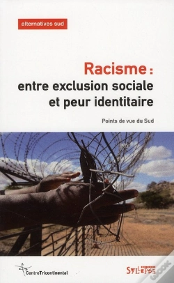 Capa do artigo Racisme : Entre Exclusion Sociale Et Peur Identitaire ; Points De Vue Du Sud
