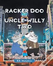 Racker Doo And Uncle Willy Two