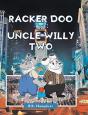 Racker Doo And Uncle Willy Two - Preview