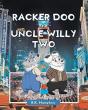 Racker Doo And Uncle Willy Two - Preview