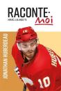 Raconte-Moi Jonathan Huberdeau - Preview