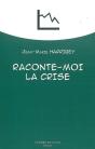 Raconte-Moi La Crise - Preview