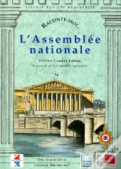 Raconte-Moi... : L'Assemblée Nationale