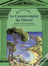 Raconte-Moi... : Le Conservatoire Du Littoral