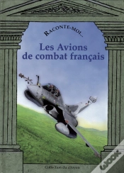 Capa do artigo Raconte-Moi... : Les Avions De Combat Français