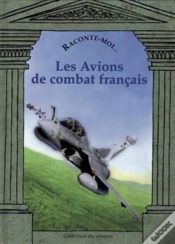 Capa do artigo Raconte-Moi... : Les Avions De Combat Français