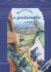 Capa do artigo Raconte-Moi... T.5; La Gendarmerie