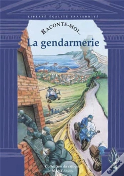 Capa do artigo Raconte-Moi... T.5; La Gendarmerie