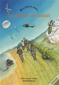 Capa do artigo Raconte-Moi... T.53; Le Métier De Soldat