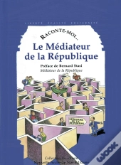 Raconte-Moi... Tome 31 : Le Médiateur De La République