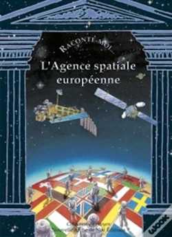 Capa do artigo Raconte-Moi... Tome 47 : L'Agence Spatiale Européenne