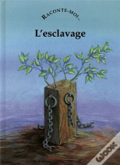 Raconte-Moi... Tome 62 : L'Esclavage