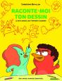 Raconte-Moi Ton Dessin ; Le Petit Manuel Qui T'Apprend À Dessiner - Preview