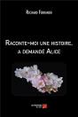 Raconte-Moi Une Histoire, A Demandé Alice - Preview