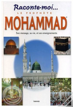 Capa do artigo Raconte-Moi...Le Prophète Mohammad ; Son Message, Sa Vie, Et Ses Enseignements