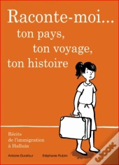 Raconte-Moi...Ton Pays, Ton Voyage, Ton Histoire ; Récits De L'Immigration À Halluin