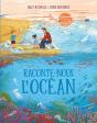 Raconte-Nous L'Océan - Preview