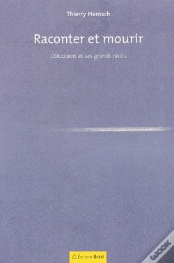 Capa do artigo Raconter Et Mourir ; L'Occident Et Ses Grands Récits