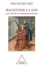 Raconter La Loi : Aux Sources De L'Imaginaire Juridique - Preview