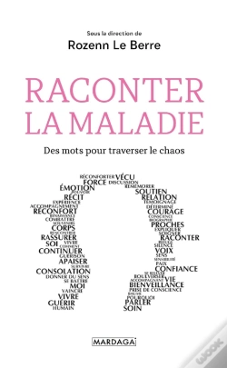 Capa do artigo Raconter La Maladie ; Des Mots Pour Traverser Le Chaos