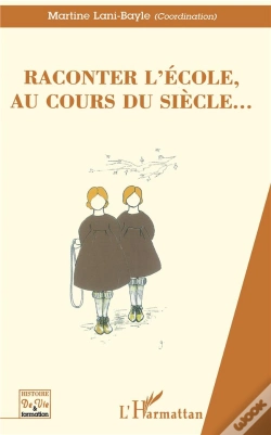 Capa do artigo Raconter L'Ecole Au Cours Du Siecle
