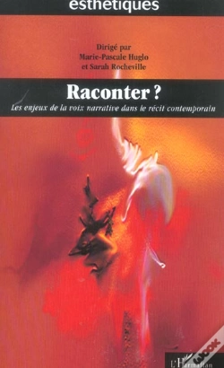 Capa do artigo Raconter ? Les Enjeux De La Voix Narrative Dans Le Recit Contemporain