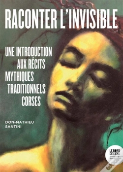Capa do artigo Raconter L'Invisible : Une Introduction Aux Récits Mythiques Traditionnels Corses
