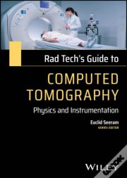Rad Tech'S Guide To Computed Tomography