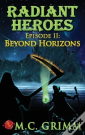 Radiant Heroes - Episode Ii