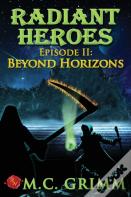 Radiant Heroes - Episode Ii