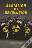 Radiation And Revolution