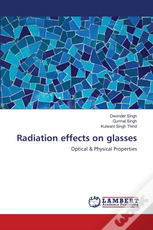 Radiation Effects On Glasses