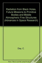 Radiation From Black Holes, Future Missions To Primitive Bodies And Middle Atmospheric Fine Structures