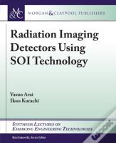 Radiation Imaging Detectors Using Soi Technology