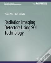 Radiation Imaging Detectors Using Soi Technology