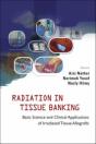 Radiation In Tissue Banking: Basic Science And Clinical Applications Of Irradiated Tissue Allografts - Preview