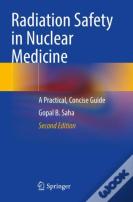 Radiation Safety In Nuclear Medicine
