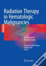 Radiation Therapy In Hematologic Malignancies