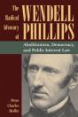 Radical Advocacy Of Wendell Phillips - Preview